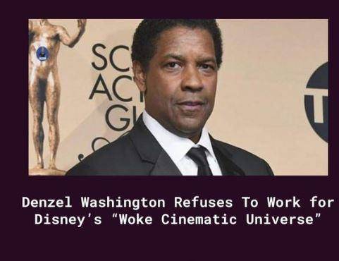 Denzel Washington Refuses To Work for Disney’s “Woke Cinematic Universe”